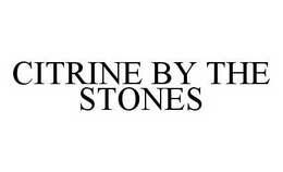 CITRINE BY THE STONES trademark
