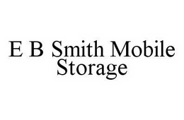 E B SMITH MOBILE STORAGE trademark