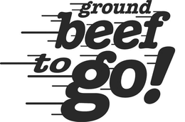 GROUND BEEF TO GO trademark