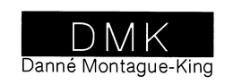 DMK DANNÉ MONTAGUE-KING trademark