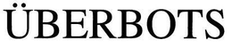 ÜBERBOTS trademark
