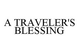 A TRAVELER'S BLESSING trademark