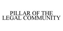 PILLAR OF THE LEGAL COMMUNITY trademark