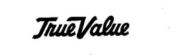 TRUE VALUE trademark