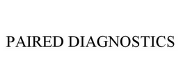 PAIRED DIAGNOSTICS trademark