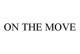 ON THE MOVE trademark