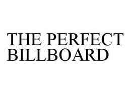 THE PERFECT BILLBOARD trademark