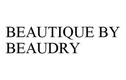 BEAUTIQUE BY BEAUDRY trademark