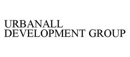 URBANALL DEVELOPMENT GROUP trademark