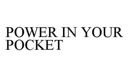 POWER IN YOUR POCKET trademark