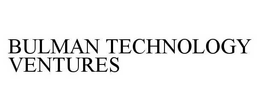 BULMAN TECHNOLOGY VENTURES trademark