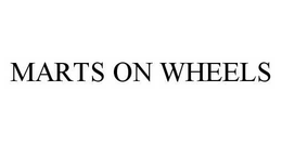 MARTS ON WHEELS trademark