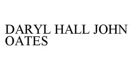 DARYL HALL JOHN OATES trademark
