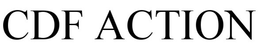 CDF ACTION trademark