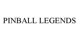 PINBALL LEGENDS trademark