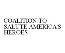 COALITION TO SALUTE AMERICA'S HEROES trademark