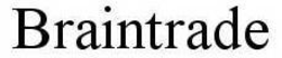 BRAINTRADE trademark
