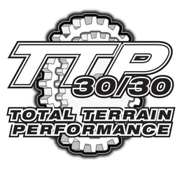TTP 30/30 TOTAL TERRAIN PERFORMANCE trademark
