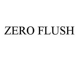 ZERO FLUSH trademark