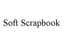 SOFT SCRAPBOOK trademark