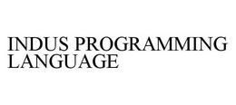 INDUS PROGRAMMING LANGUAGE trademark