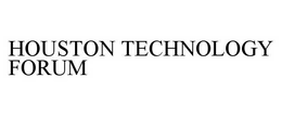 HOUSTON TECHNOLOGY FORUM trademark