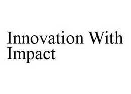 INNOVATION WITH IMPACT trademark