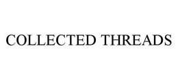 COLLECTED THREADS trademark