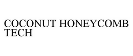 COCONUT HONEYCOMB TECH trademark