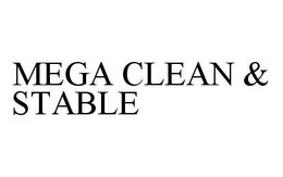 MEGA CLEAN & STABLE trademark