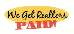 WE GET REALTORS PAID! trademark