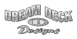 D DREAM DECK DESIGNS trademark