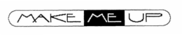 MAKE ME UP trademark