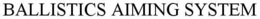 BALLISTICS AIMING SYSTEM trademark