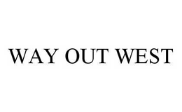 WAY OUT WEST trademark