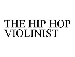 THE HIP HOP VIOLINIST trademark