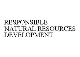 RESPONSIBLE NATURAL RESOURCES DEVELOPMENT trademark