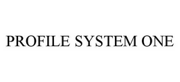 PROFILE SYSTEM ONE trademark