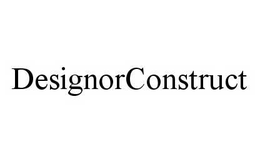 DESIGNORCONSTRUCT trademark