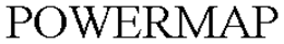 POWERMAP trademark
