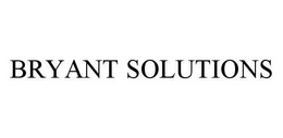BRYANT SOLUTIONS trademark