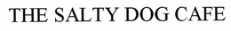 THE SALTY DOG CAFE trademark