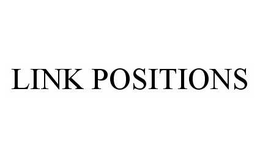 LINK POSITIONS trademark