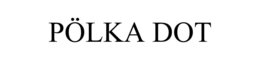PÖLKA DOT trademark