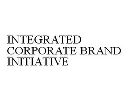 INTEGRATED CORPORATE BRAND INITIATIVE trademark