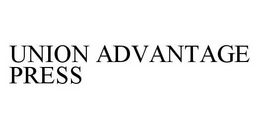UNION ADVANTAGE PRESS trademark