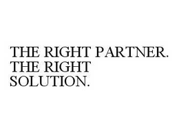 THE RIGHT PARTNER. THE RIGHT SOLUTION. trademark