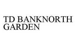 TD BANKNORTH GARDEN trademark