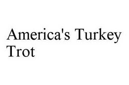 AMERICA'S TURKEY TROT trademark
