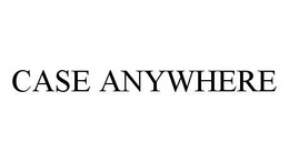 CASE ANYWHERE trademark